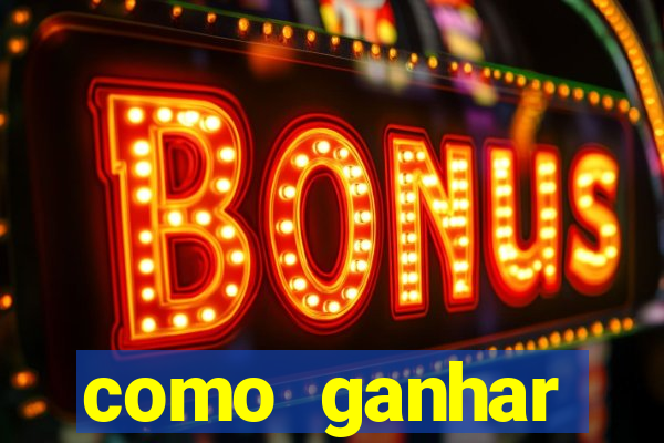 como ganhar dinheiro nos slots